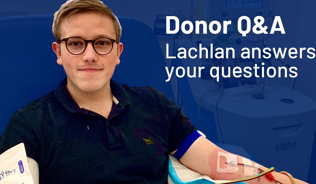 Donor Q&A: Lachlan answers your questions